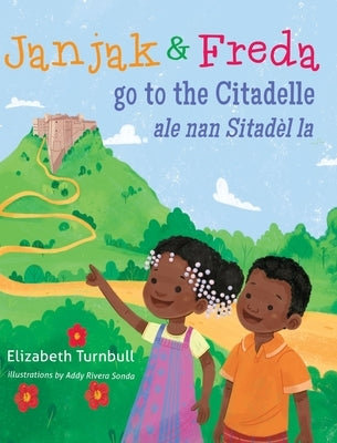 Janjak and Freda Go to the Citadelle by Turnbull, Elizabeth