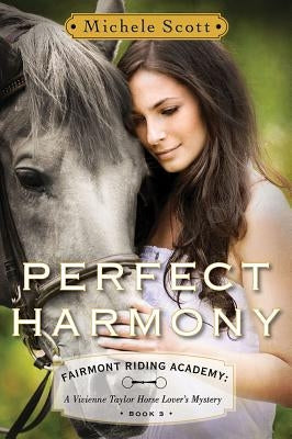 Perfect Harmony by Scott, Michele