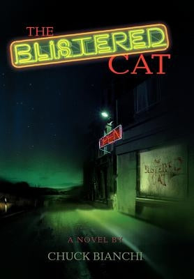 The Blistered Cat by Bianchi, Chuck