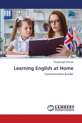 Learning English at Home by Shirzad, Shaghayegh