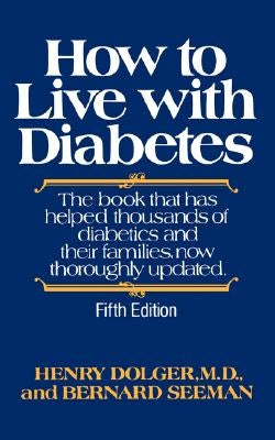 How to Live with Diabetes, fifth edition by Dolger, Henry