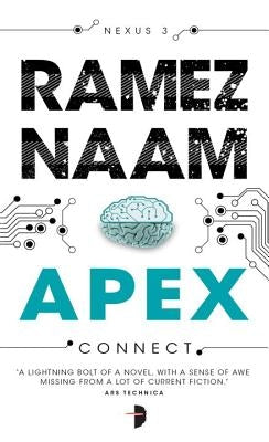 Apex: Nexus Trilogy Book 3 by Naam, Ramez