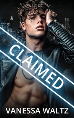 Claimed: A Dark Mafia Romance by Waltz, Vanessa