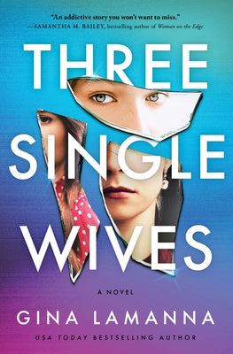 Three Single Wives by Lamanna, Gina