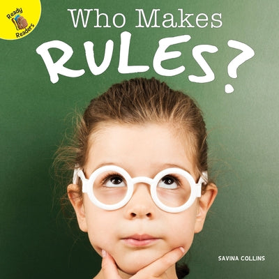 Who Makes Rules? by Collins, Savina