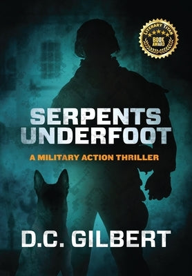 Serpents Underfoot by Gilbert, D. C.