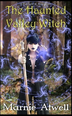 The Haunted Valley Witch by Atwell, Marnie