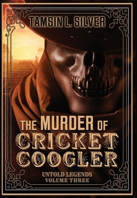 The Murder of Cricket Coogler by Silver, Tamsin