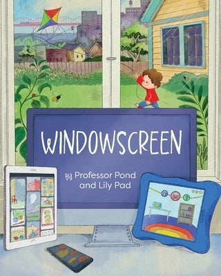 Windowscreen by Pond, Lily Pad and