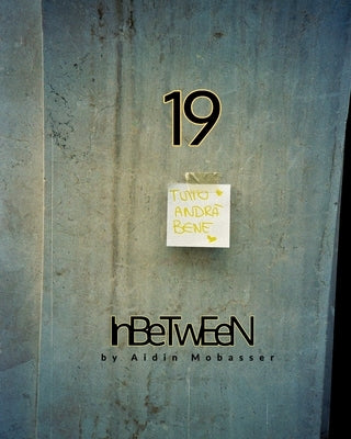 19 in between by Mobasser, Aidin