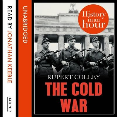 The Cold War: History in an Hour by Keeble, Jonathan