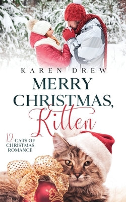 Merry Christmas, Kitten by Drew, Karen