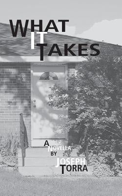 What It Takes by Torra, Joseph