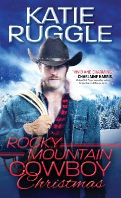 Rocky Mountain Cowboy Christmas by Ruggle, Katie