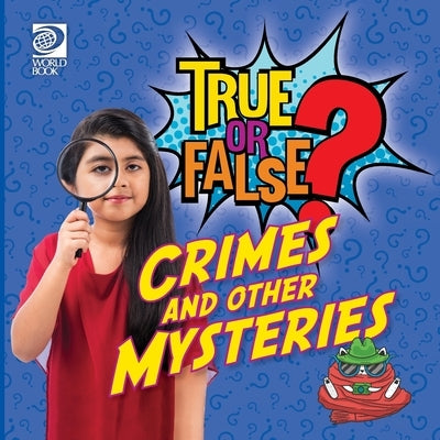 True or False? Crimes and Other Mysteries by Maxon, Fred