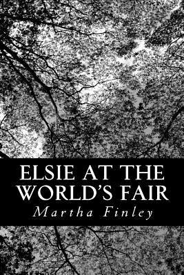 Elsie at the World's Fair by Finley, Martha