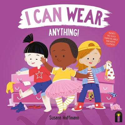 I Can Wear Anything by Hoffman, Susann