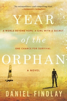 Year of the Orphan by Findlay, Daniel