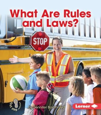 What Are Rules and Laws? by Boothroyd, Jennifer