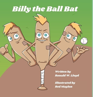 Billy the Ball Bat by Lloyd, Ronald W.