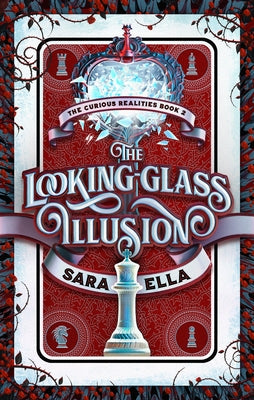 The Looking-Glass Illusion: Volume 2 by Ella, Sara