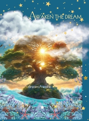 Awaken the Dream by Dreamawake