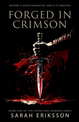 Forged in Crimson by Eriksson, Sarah