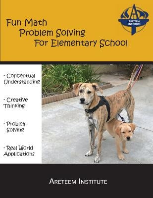 Fun Math Problem Solving For Elementary School by Ren, Kelly