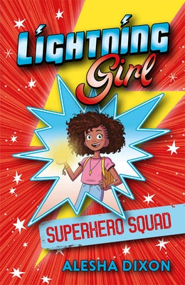 Lightning Girl: Superhero Squad: Volume 2 by Dixon, Alesha