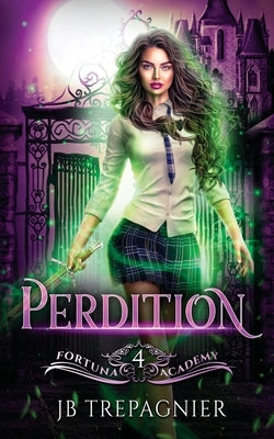 Perdition: A Paranormal Academy Reverse Harem Romance by Trepagnier, Jb