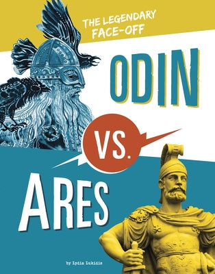 Odin vs. Ares: The Legendary Face-Off by Lukidis, Lydia