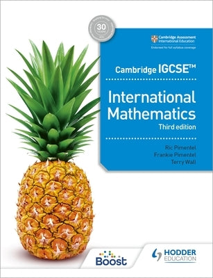 Cambridge Igcse International Mathematics 3rd Edition by Pimentel, Ric