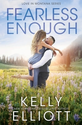 Fearless Enough by Elliott, Kelly