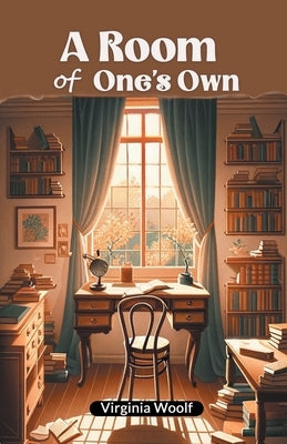 A Room of One's Own by Woolf, Virginia