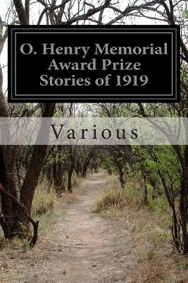 O. Henry Memorial Award Prize Stories of 1919 by Various