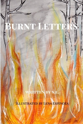 Burnt Letters by Espinoza, Samantha