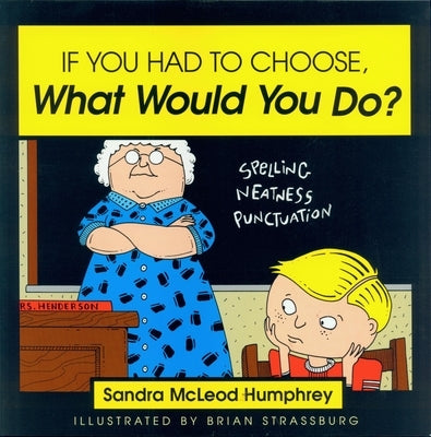 If You Had to Choose, What Would You Do? by Humphrey, Sandra McLeod