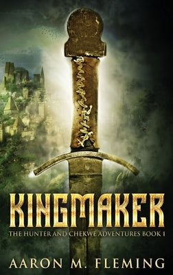 Kingmaker by Fleming, Aaron M.