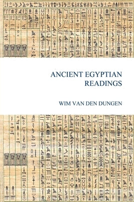 Ancient Egyptian Readings by Van Den Dungen, Wim