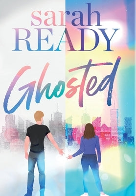 Ghosted by Ready, Sarah