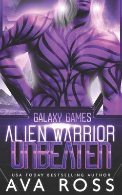 Alien Warrior Unbeaten by Ross, Ava