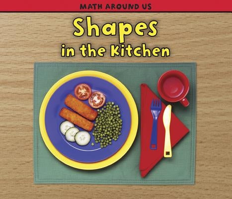 Shapes in the Kitchen by Steffora, Tracey