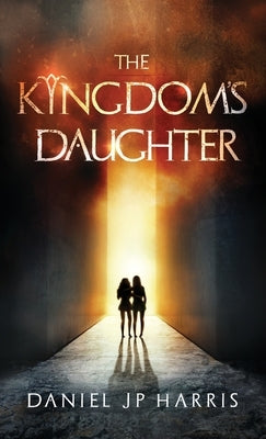 The Kingdom's Daughter by Harris, Daniel Jp