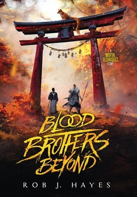 Blood Brothers Beyond by Hayes, Rob J.