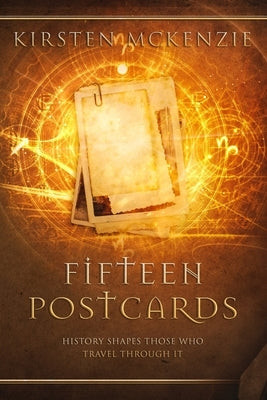 Fifteen Postcards by McKenzie, Kirsten