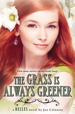 The Grass Is Always Greener by Calonita, Jen