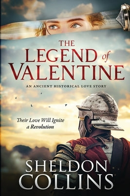 The Legend of Valentine by Collins, Sheldon