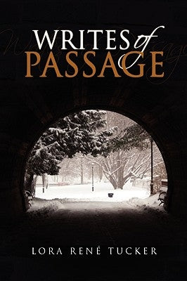 Writes of Passage by Tucker, Lora Ren