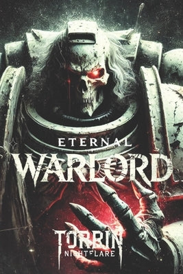 Eternal Warlord: The Fall of Khadim and the Infinite Cycle of Destruction Warhammer 40k Horror by Nightflare, Torrin