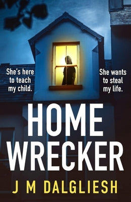 Homewrecker: An Utterly Gripping Psychological Thriller with a Gaspout-Loud Twist by Dalgliesh, Jm